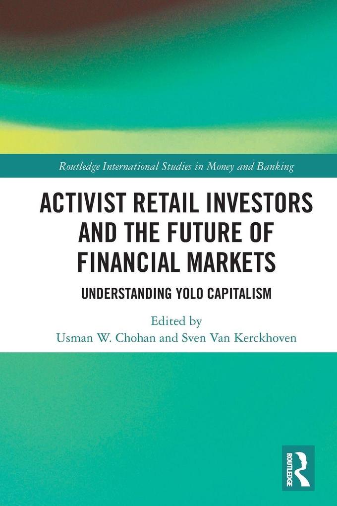 Activist Retail Investors and the Future of Financial Markets