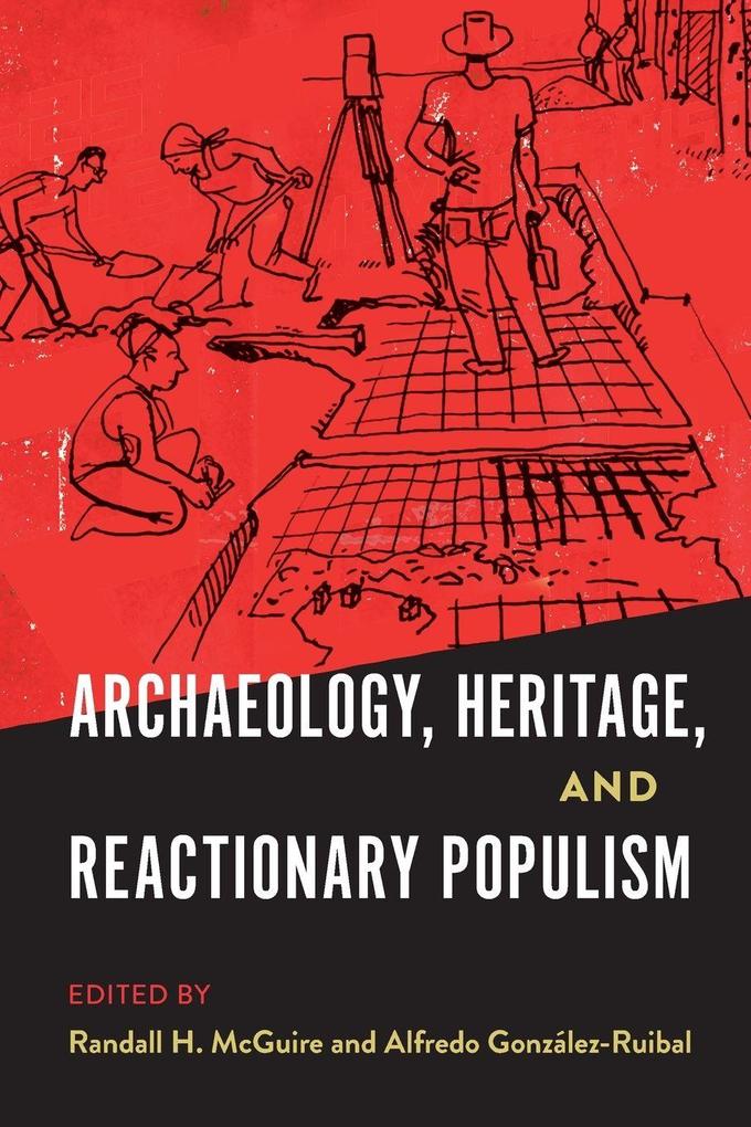 Archaeology Heritage and Reactionary Populism