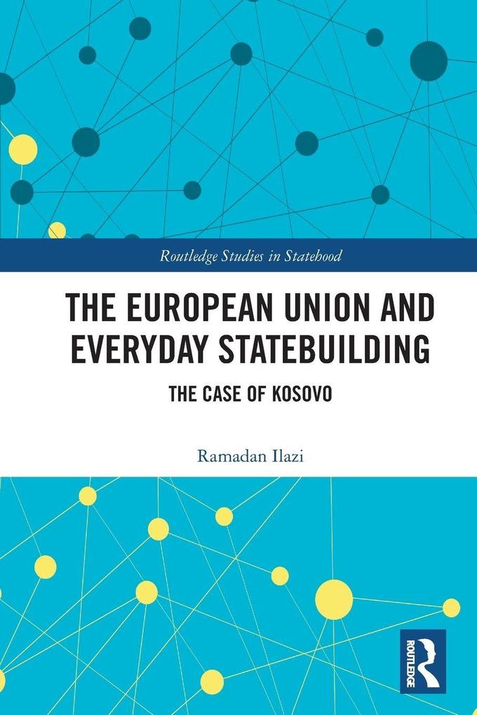 The European Union and Everyday Statebuilding