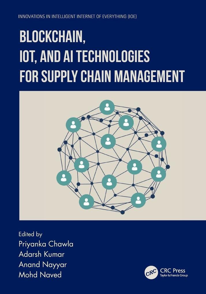 Blockchain IoT and AI Technologies for Supply Chain Management