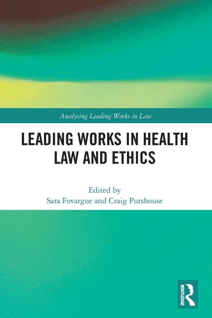 Leading Works in Health Law and Ethics