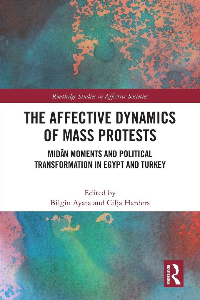 The Affective Dynamics of Mass Protests