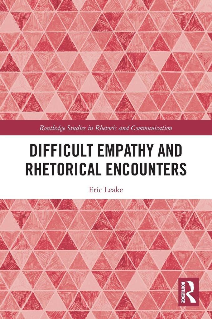 Difficult Empathy and Rhetorical Encounters