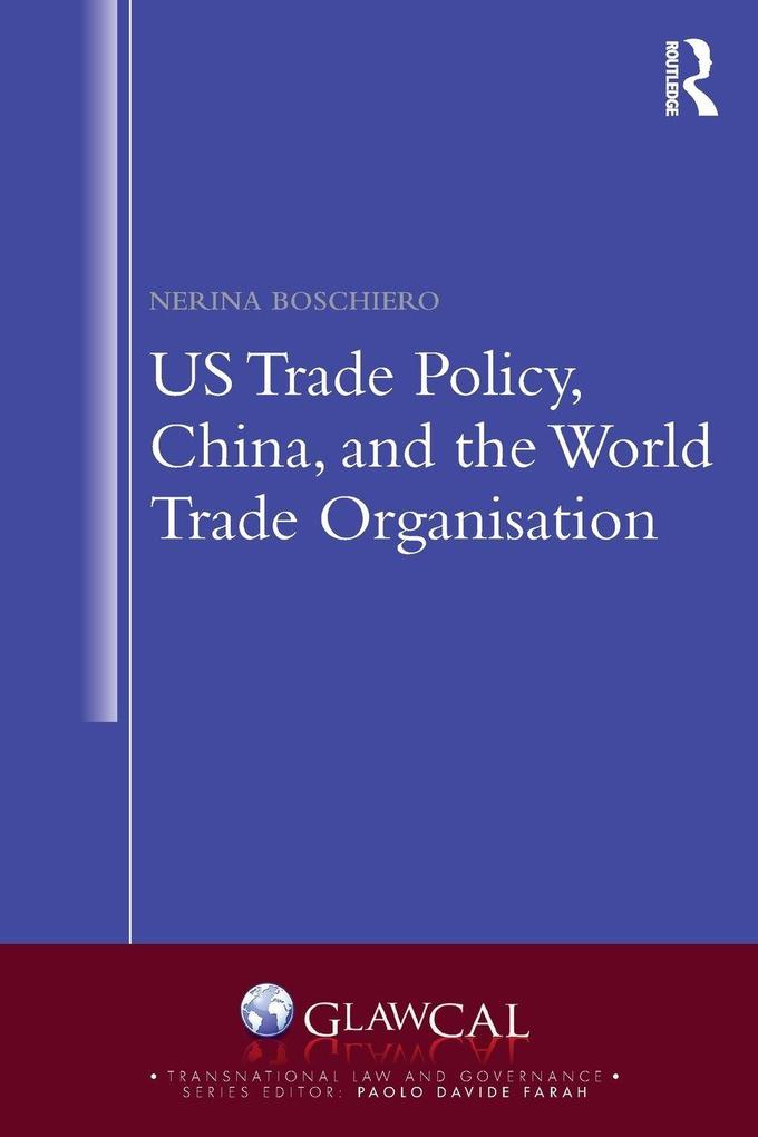 US Trade Policy China and the World Trade Organisation