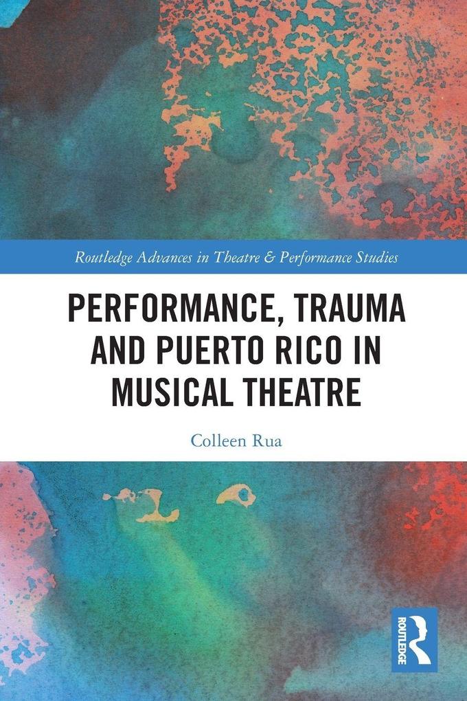 Performance Trauma and Puerto Rico in Musical Theatre