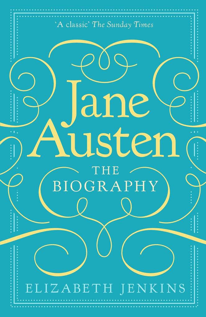 Jane Austen: The Biography