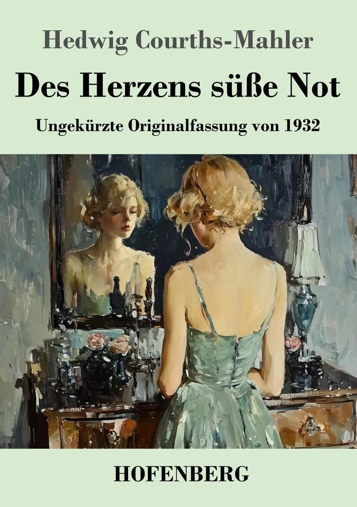Des Herzens süße Not