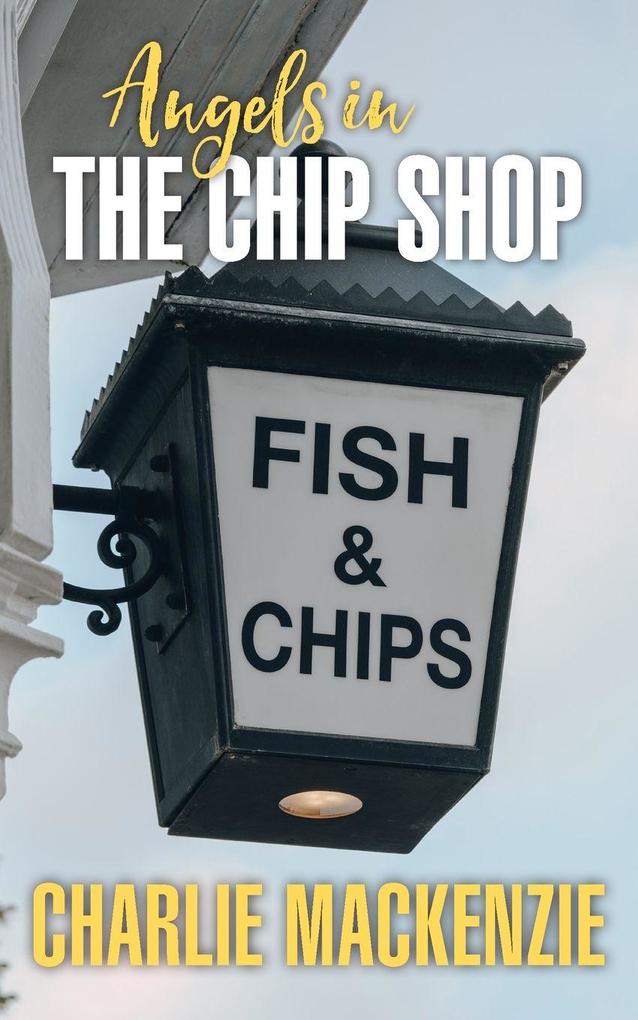 Angels in the Chip Shop