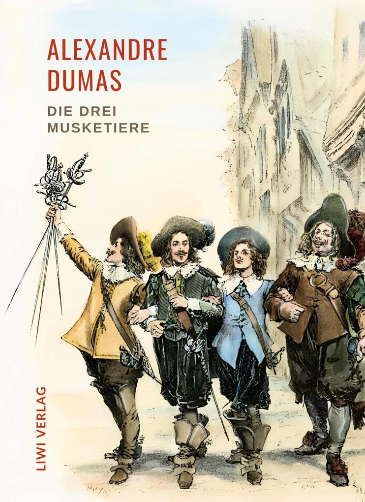Alexandre Dumas: Die drei Musketiere. Neuausgabe der Übersetzung von Georg Carl Lehmann