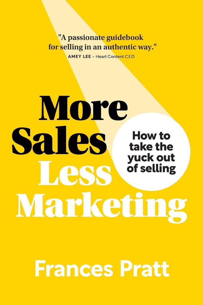 More Sales Less Marketing