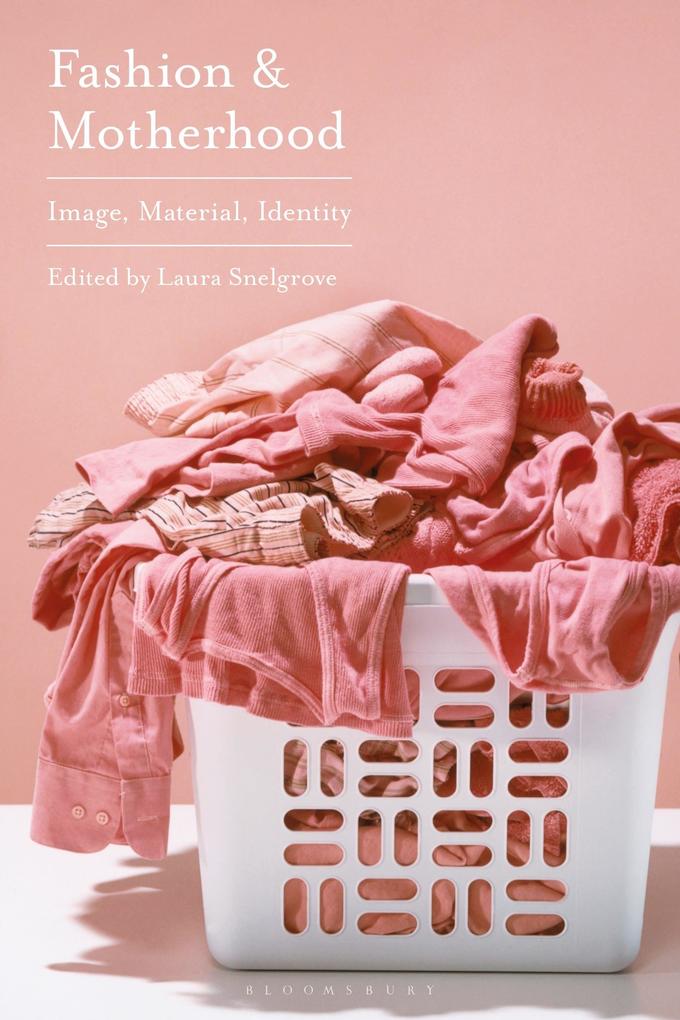 Fashion and Motherhood