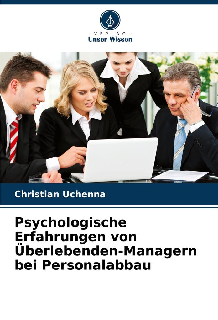 Psychologische Erfahrungen von Überlebenden-Managern bei Personalabbau