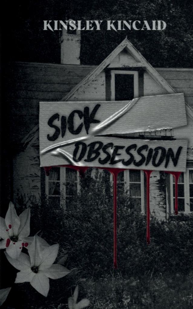Author Kinsley Kincaid Sick Obsession