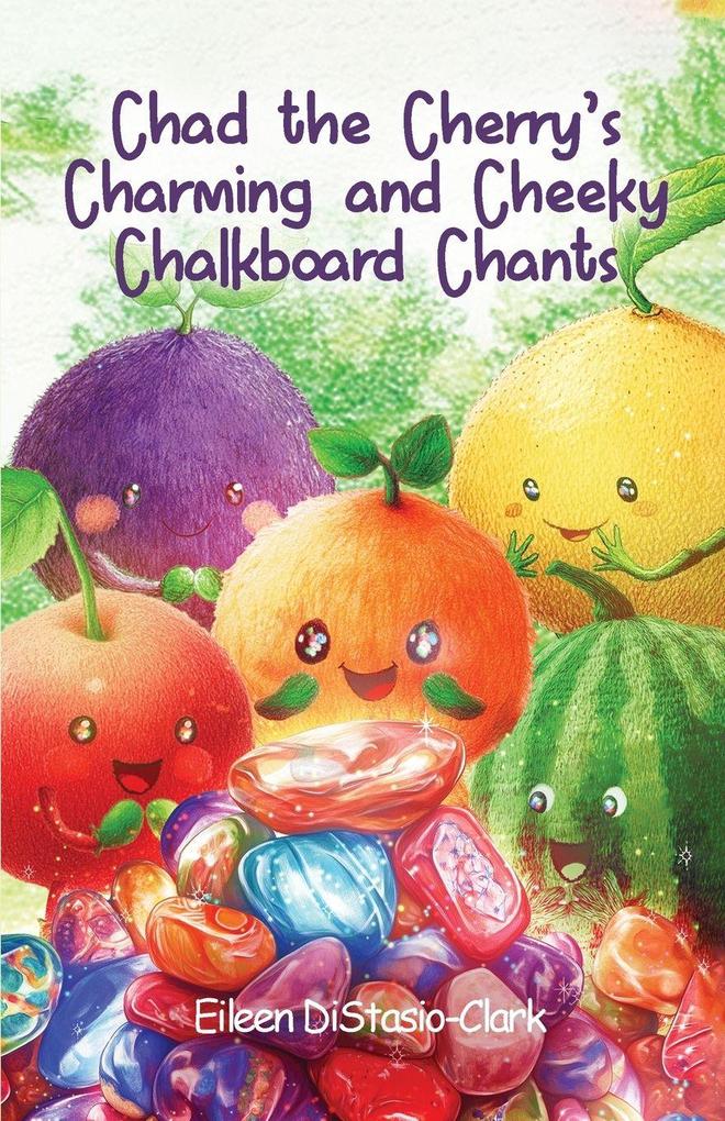 Chad the Cherry's Charming and Cheeky Chalkboard Chants
