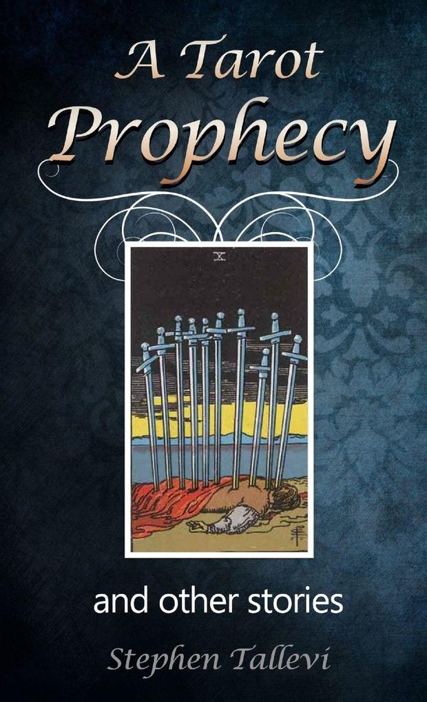 A Tarot Prophecy and Other Stories