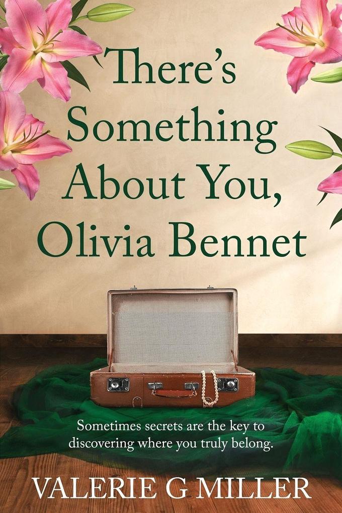 There's Something About You Olivia Bennet