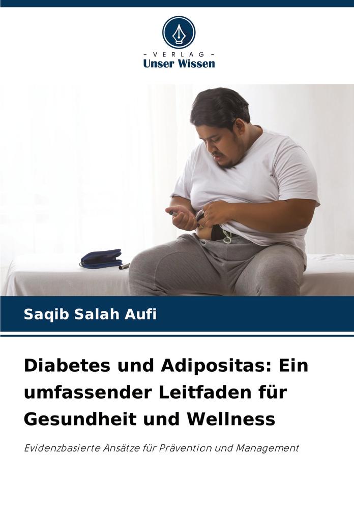 Diabetes und Adipositas: Ein umfassender Leitfaden für Gesundheit und Wellness
