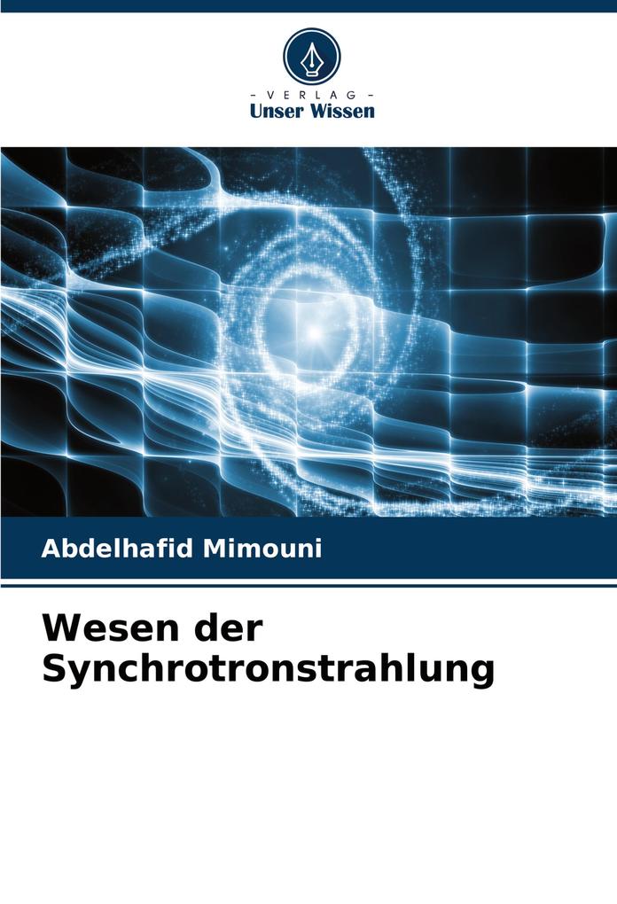 Wesen der Synchrotronstrahlung