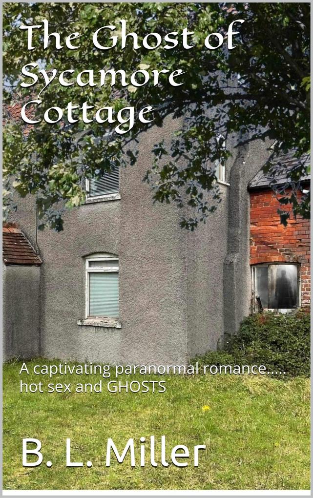 The Ghost of Sycamore Cottage (B. L. Miller series #2)