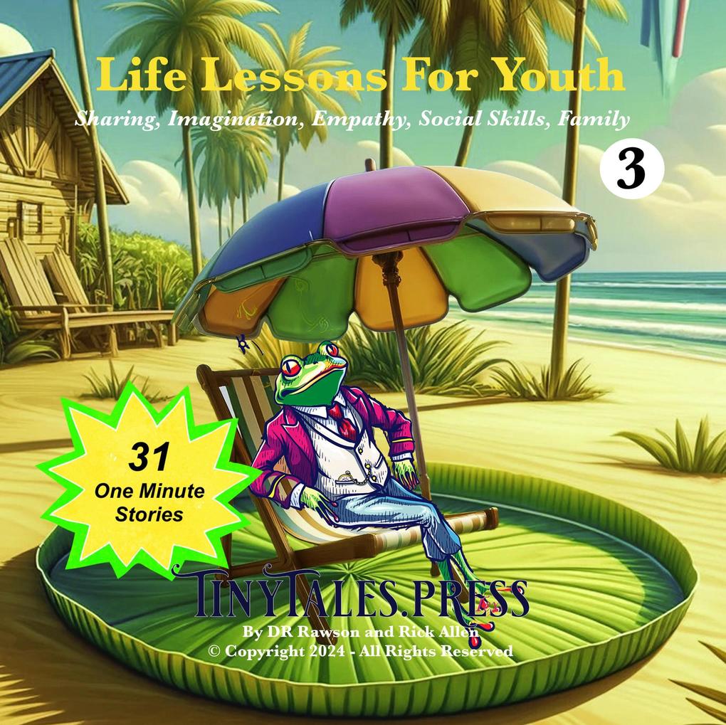 Life Lessons for Youth #3 Sharing Imagination Empathy Social Skills Family (Tiny Tales Books #3)