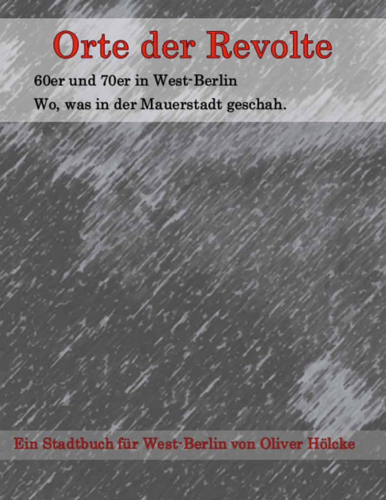 Orte der Revolte | West-Berlin
