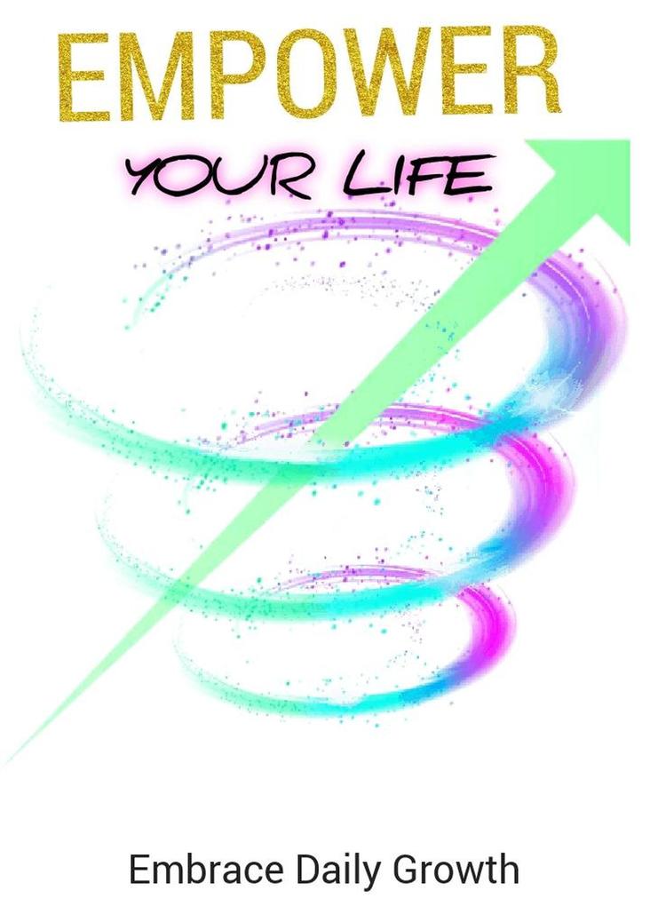Empower Your Life