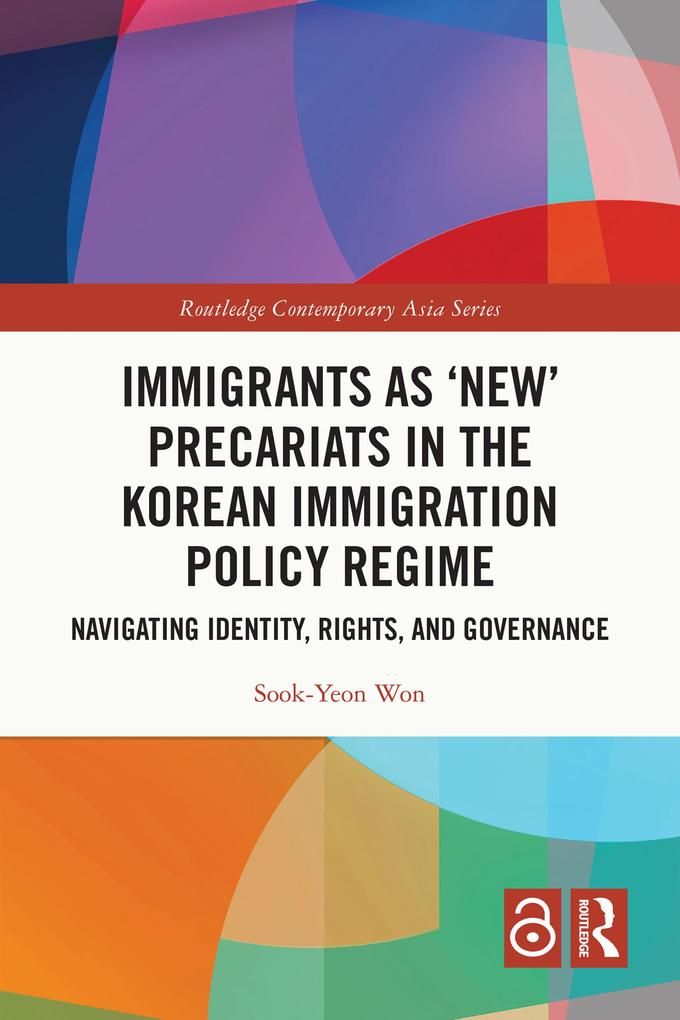Immigrants as 'New' Precariats in the Korean Immigration Policy Regime