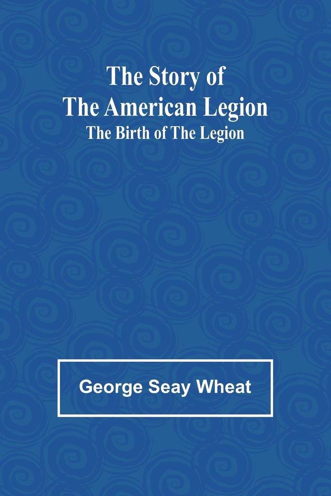 The Story of the American Legion