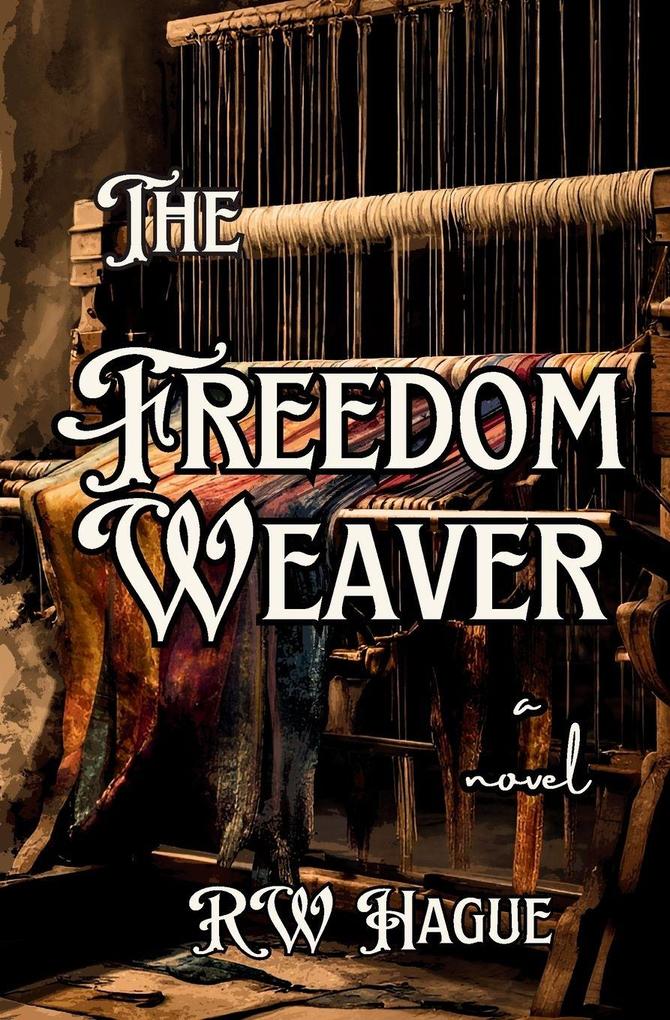 The Freedom Weaver