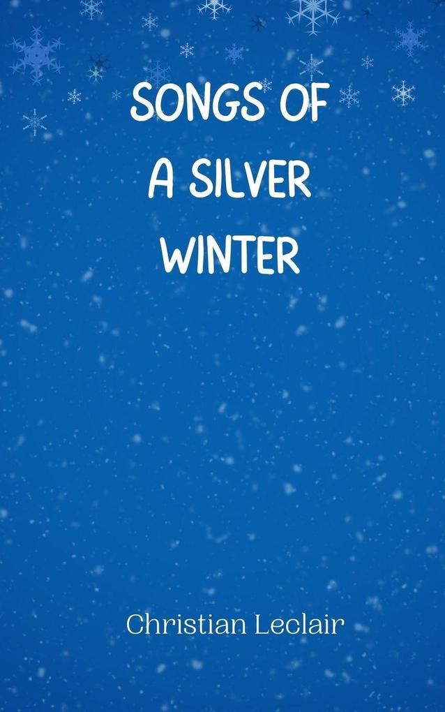 Songs of a Silver Winter