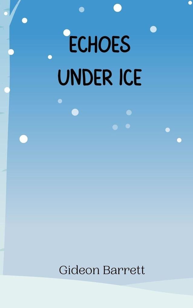 Echoes Under Ice