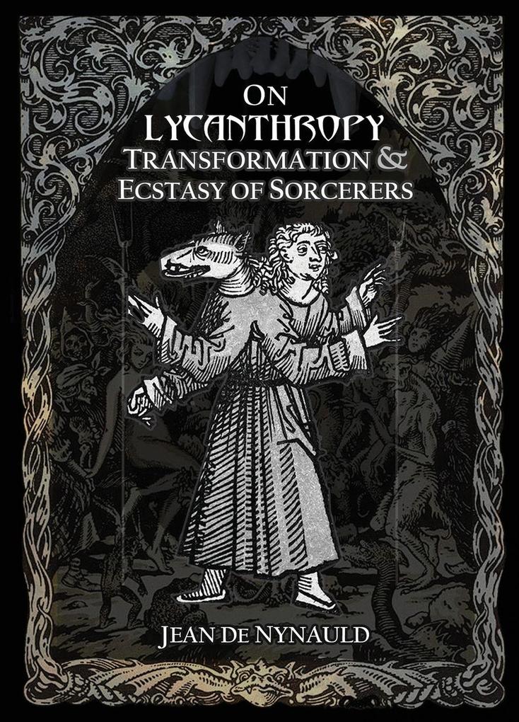 On Lycanthropy Transformation & Ecstasy Of Sorcerers