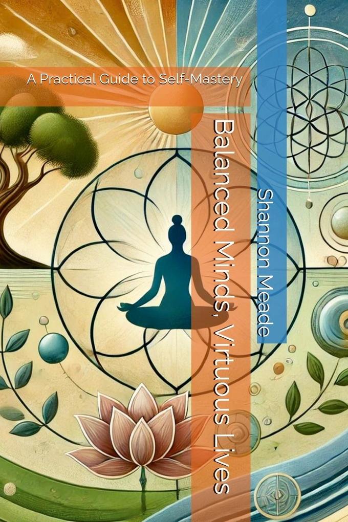 Balanced Minds Virtuous Lives