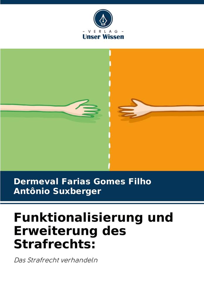 Funktionalisierung und Erweiterung des Strafrechts: