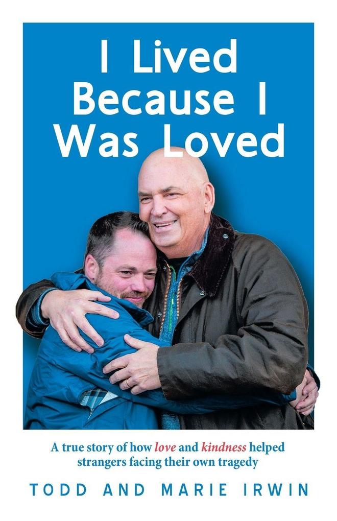 I Lived Because I Was Loved