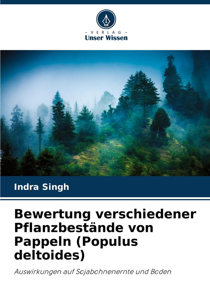 Bewertung verschiedener Pflanzbestände von Pappeln (Populus deltoides)