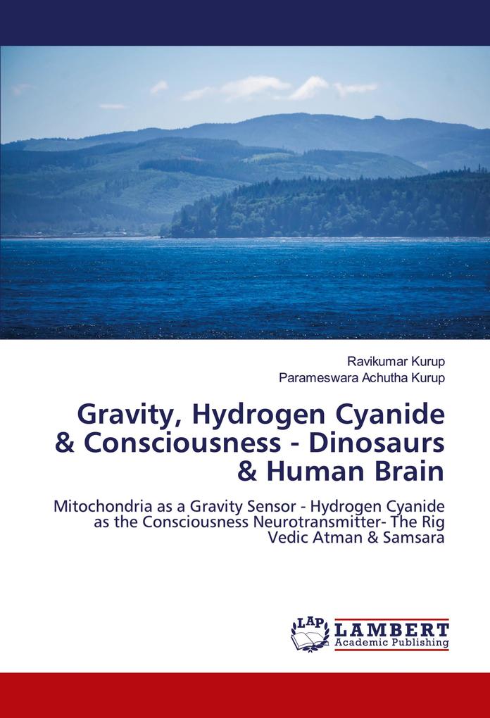 Gravity Hydrogen Cyanide & Consciousness - Dinosaurs & Human Brain