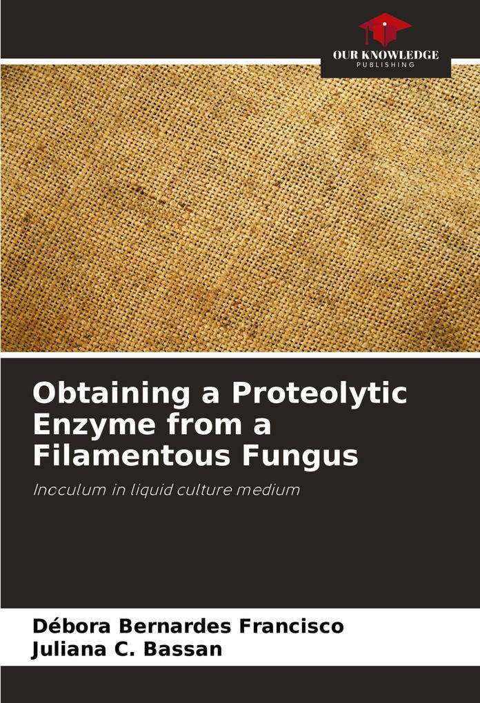 Obtaining a Proteolytic Enzyme from a Filamentous Fungus