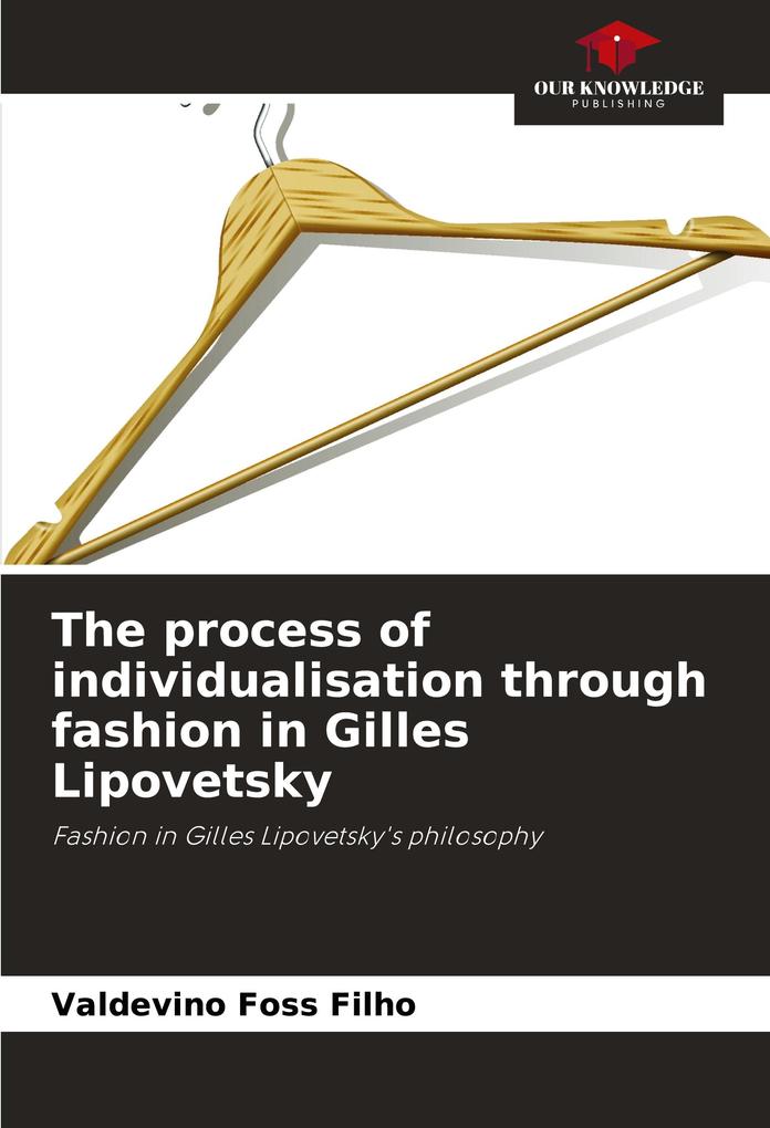 The process of individualisation through fashion in Gilles Lipovetsky
