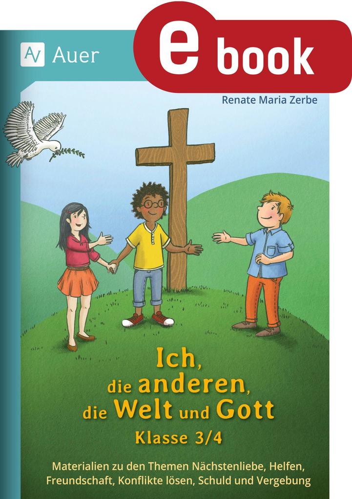 Ich die anderen die Welt und Gott Klasse 3/4