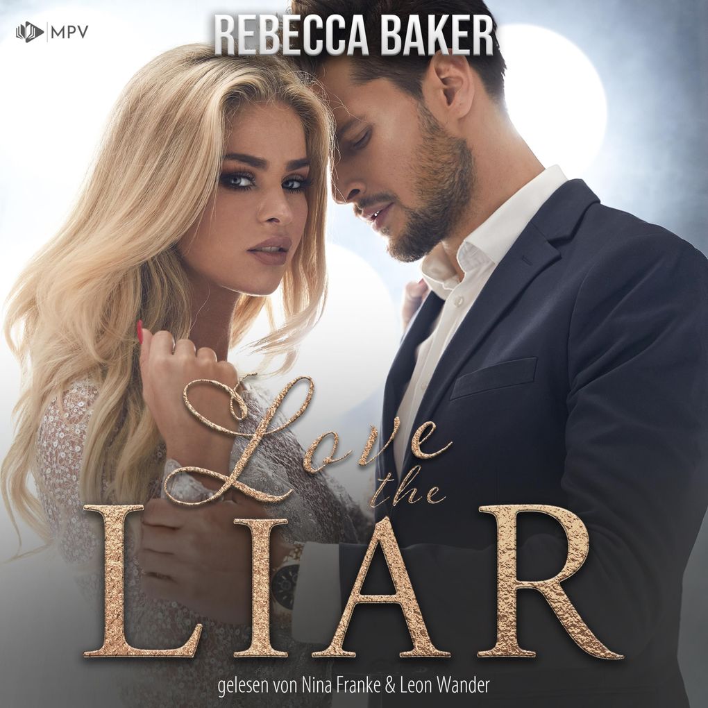 Love the Liar: Verbotenes Knistern mit dem Milliardär