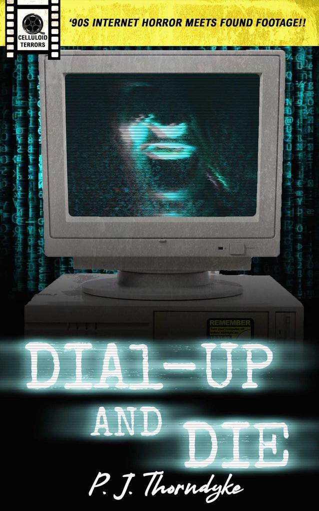 Dial-up and Die (Celluloid Terrors)