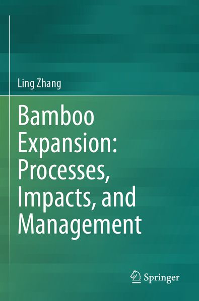 Bamboo Expansion: Processes Impacts and Management