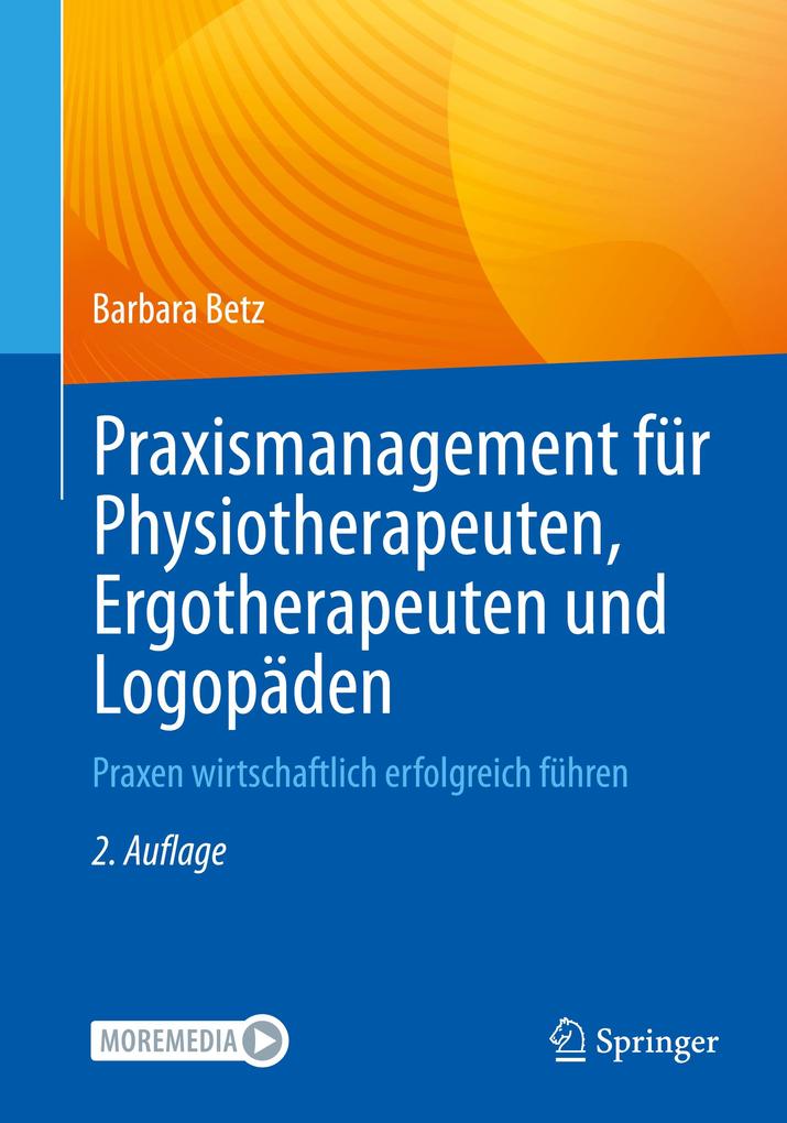 Springer Praxismanagement Für Physiotherapeuten Ergotherapeuten Und Logopäden
