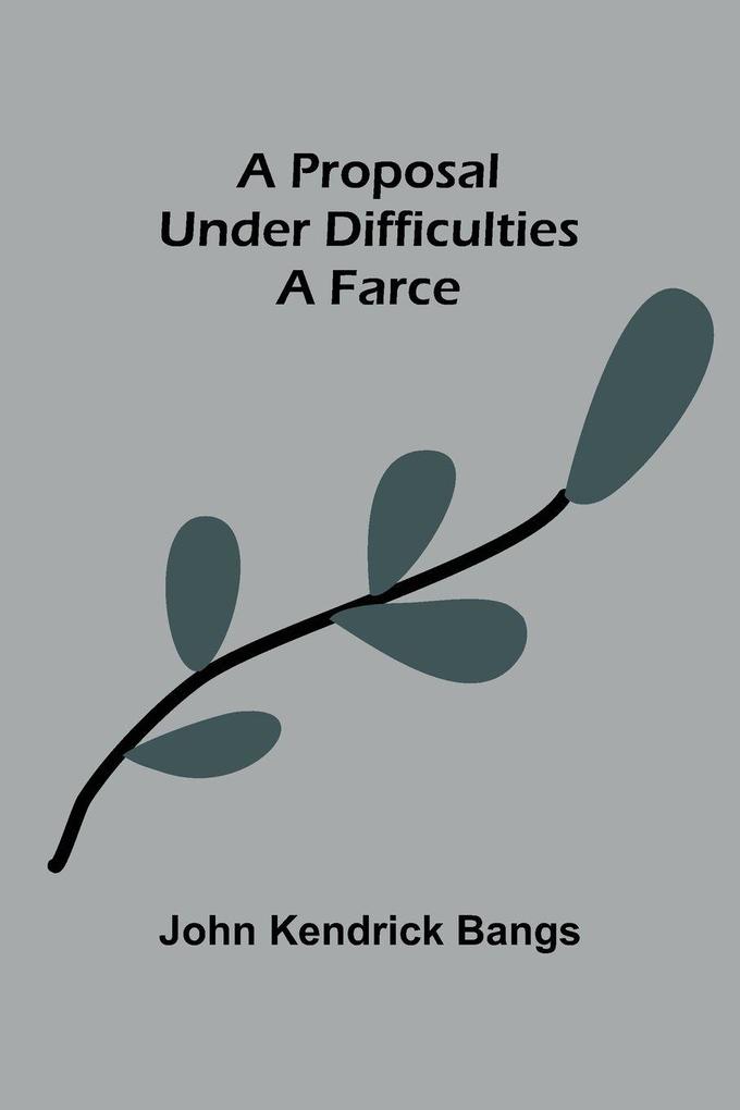 A Proposal Under Difficulties