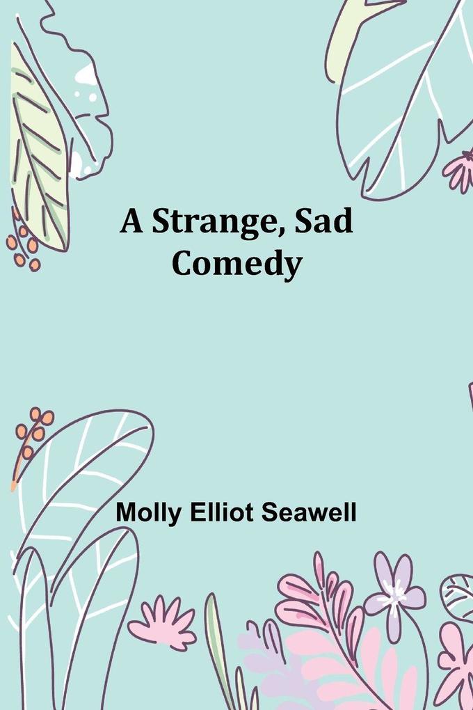 A Strange Sad Comedy