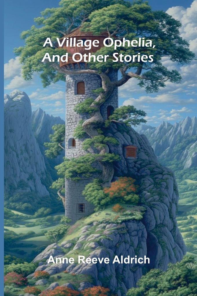 A Village Ophelia and Other Stories