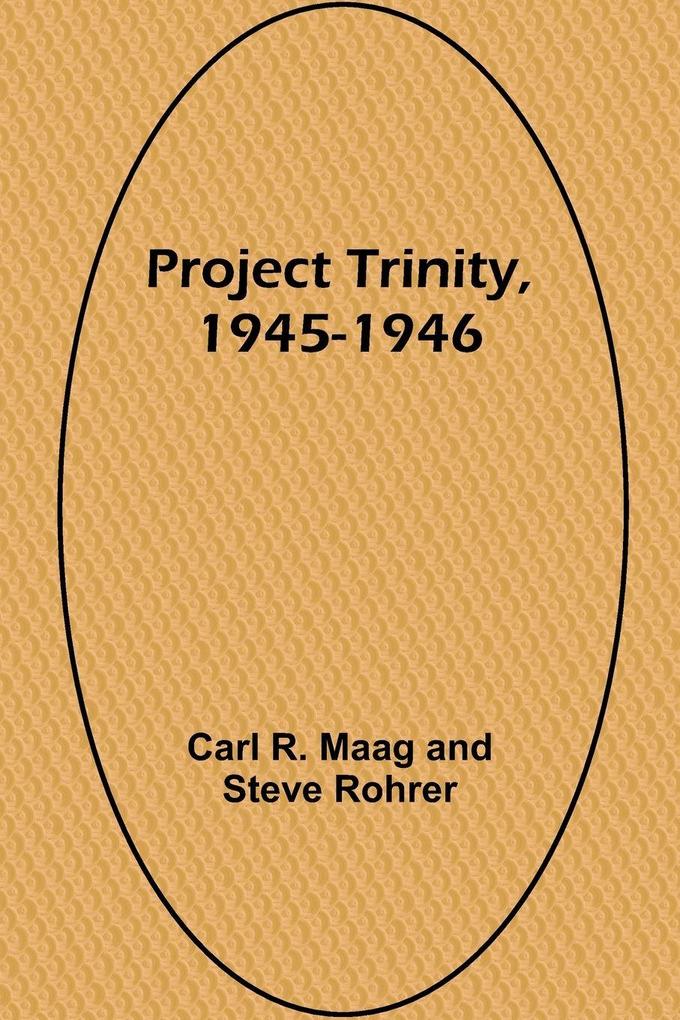 Project Trinity 1945-1946