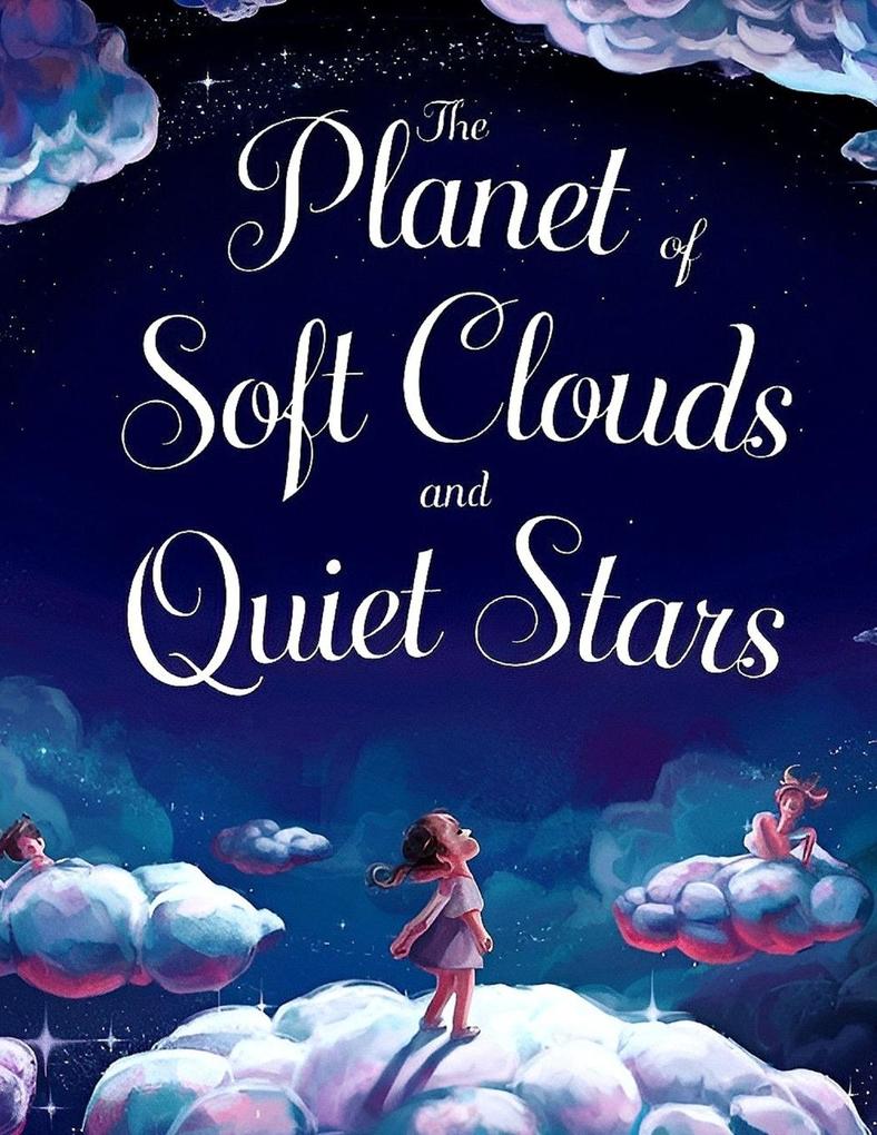 The Planet of Soft Clouds and Quiet Stars