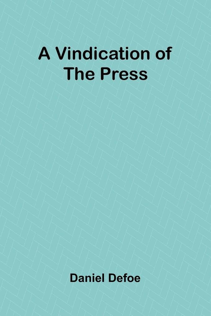 A Vindication of the Press